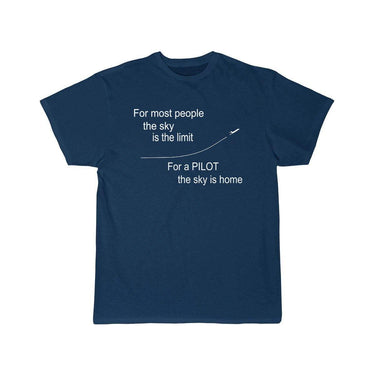 FOR MOST PEOPLE THE SKY IS THE LIMIT FOR A THE SKY IS HOME T SHIRT THE AV8R